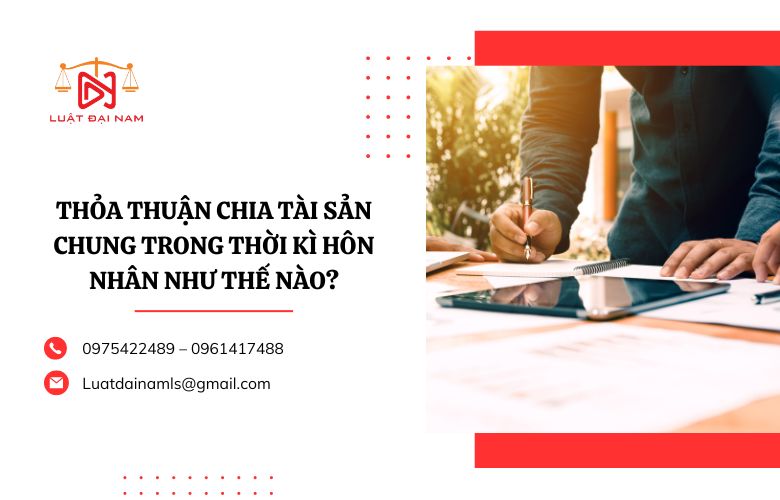 Thoa-thuan-chia-tai-san-chung-trong-thoi-ki-hon-nhan-nhu-the-nao.jpg