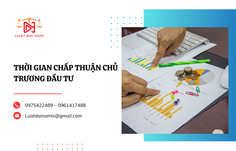 Thời gian chấp thuận chủ trương đầu tư