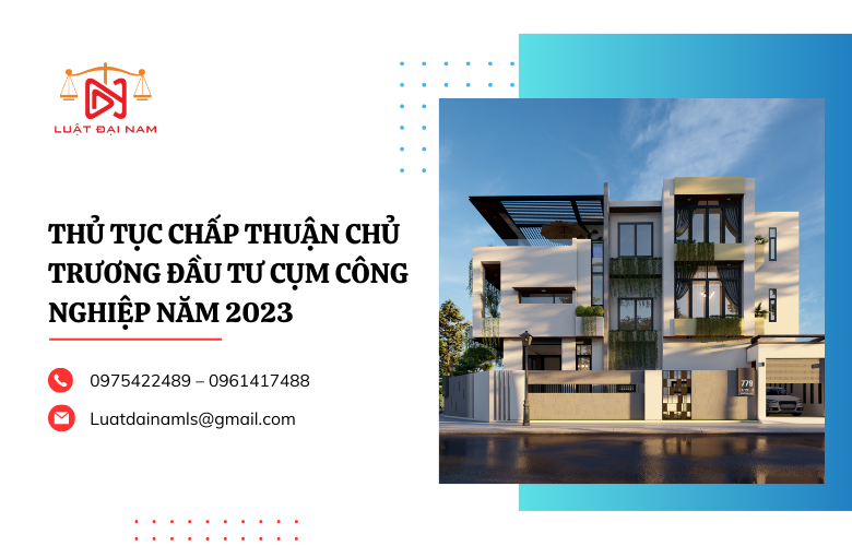 Thủ tục chấp thuận chủ trương đầu tư cụm công nghiệp năm 2023