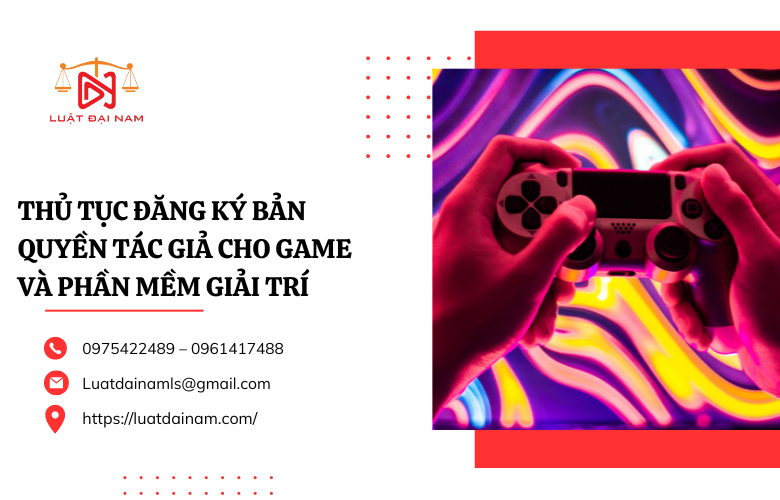 Thủ tục đăng ký bản quyền tác giả cho game và phần mềm giải trí