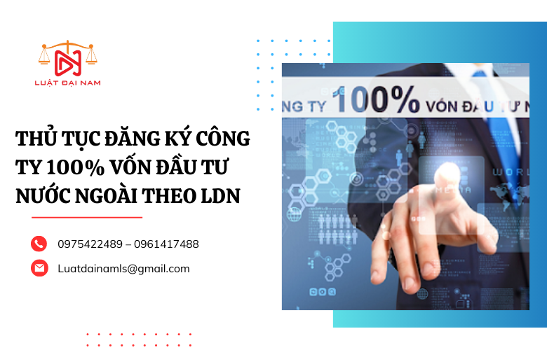 Thủ tục đăng ký công ty 100% vốn đầu tư nước ngoài theo LDN 