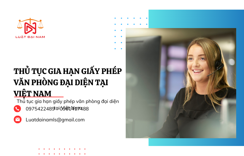 gia hạn giấy phép văn phòng đại diện