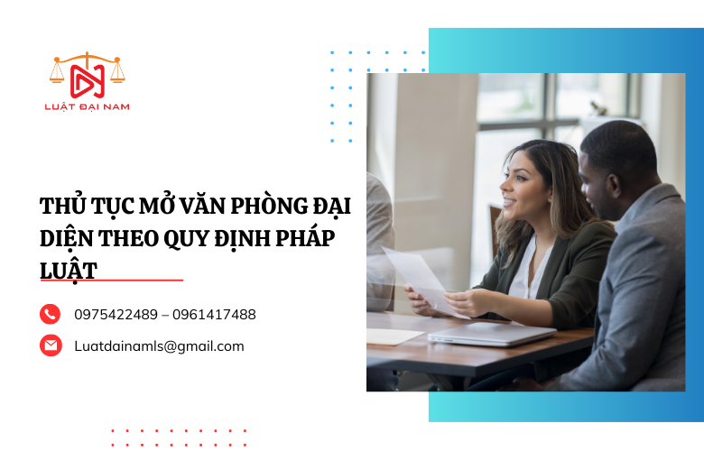 Thủ tục mở văn phòng đại diện theo quy định pháp luật