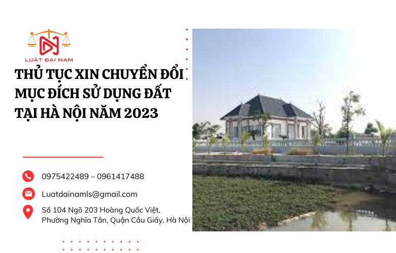 Thủ tục xin chuyển đổi mục đích sử dụng đất tại Hà Nội năm 2023