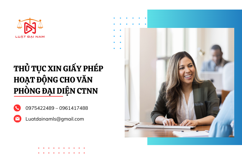 Thủ tục xin giấy phép hoạt động cho văn phòng đại diện CTNN