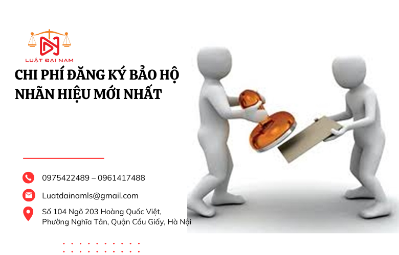 Chi phí đăng ký bảo hộ nhãn hiệu mới nhất