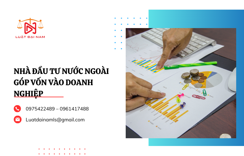 Quy định nhà đầu tư nước ngoài góp vốn vào doanh nghiệp