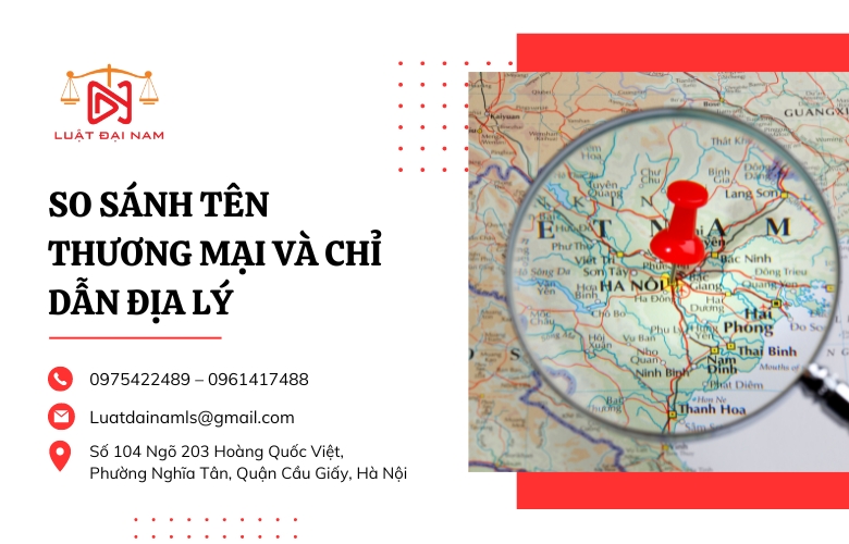 So sánh tên thương mại và chỉ dẫn địa lý