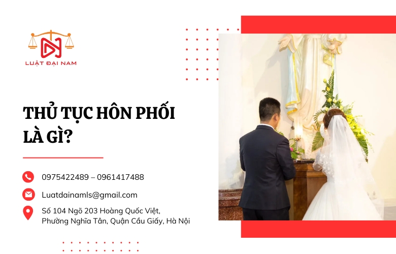 Thủ tục hôn phối là gì?