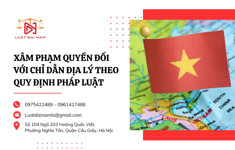 Xâm phạm quyền đối với chỉ dẫn địa lý theo quy định pháp luật