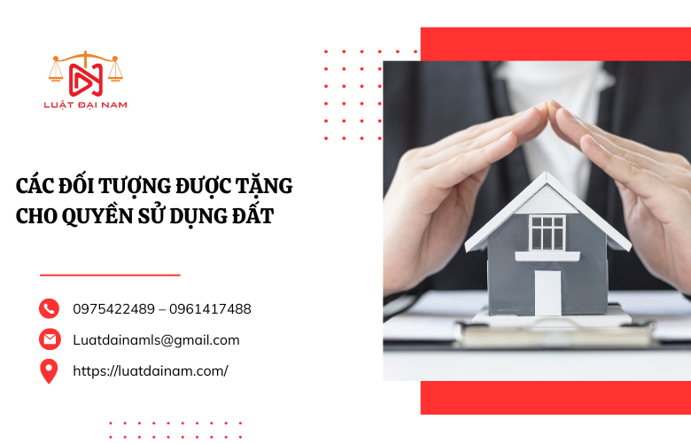 Các đối tượng được tặng cho quyền sử dụng đất