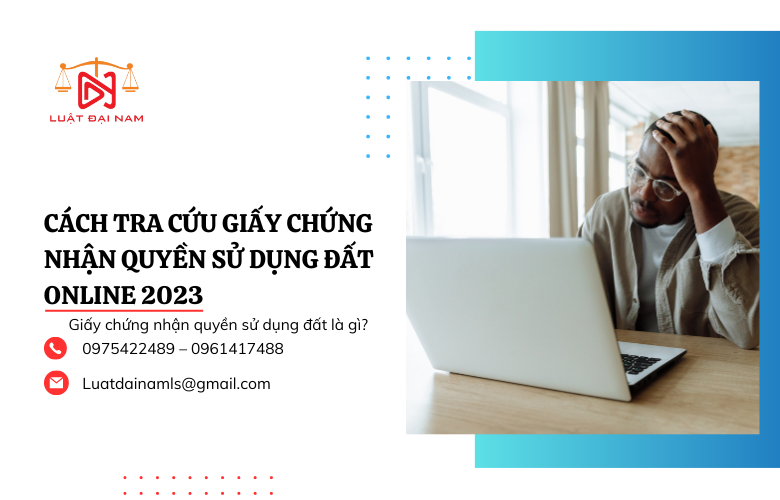 Cách tra cứu giấy chứng nhận quyền sử dụng đất online 2023