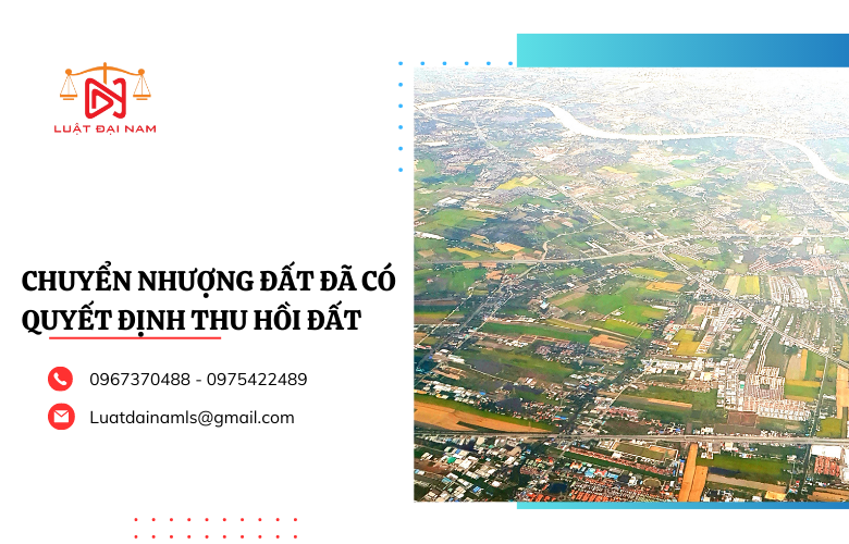 Chuyển nhượng đất đã có quyết định thu hồi đất