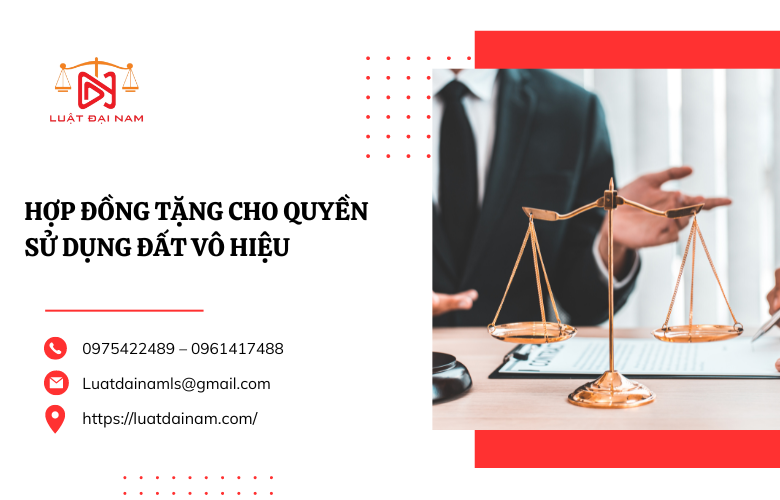 Hợp đồng tặng cho quyền sử dụng đất vô hiệu