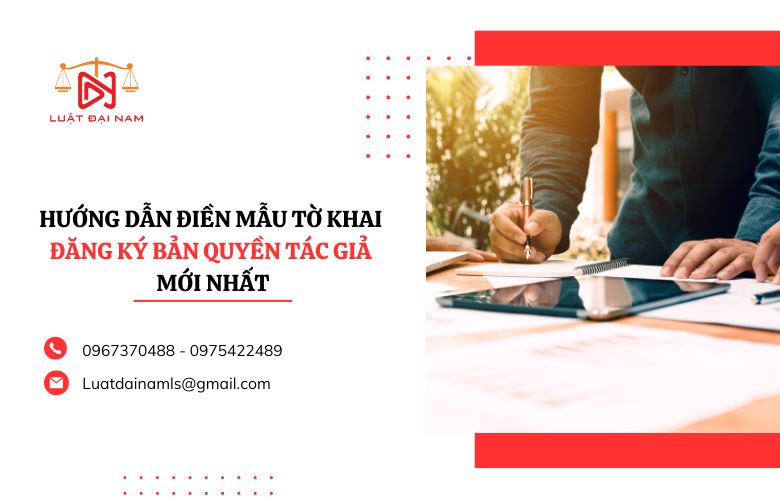 Hướng dẫn điền mẫu tờ khai đăng ký bản quyền tác giả mới nhất