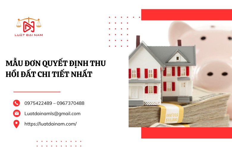 Mẫu đơn quyết định thu hồi đất chi tiết nhất