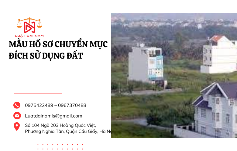 Mẫu hồ sơ chuyển mục đích sử dụng đất