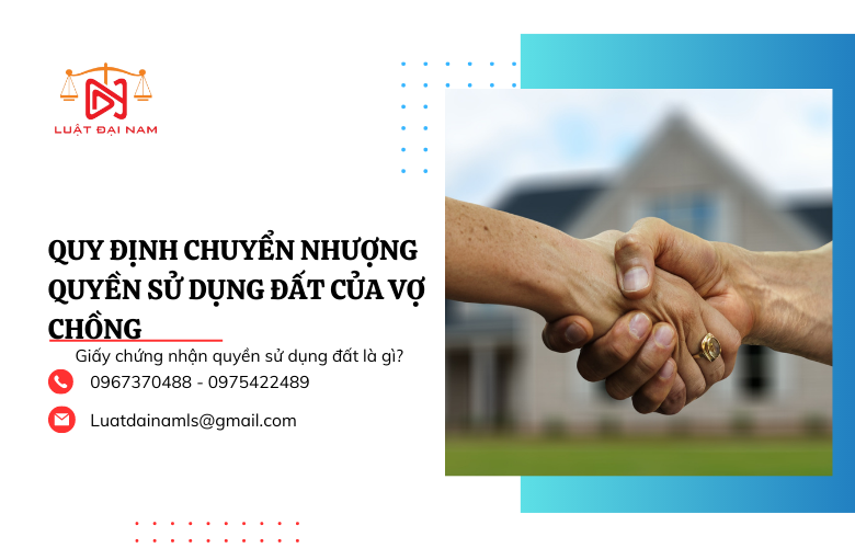 Quy định chuyển nhượng quyền sử dụng đất của vợ chồng