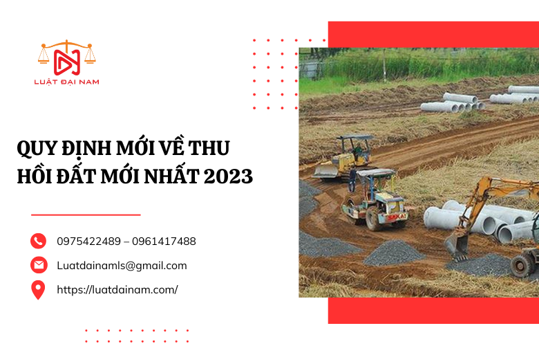 Quy định mới về thu hồi đất mới nhất 2023