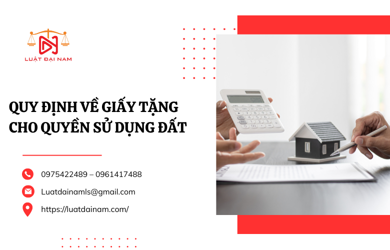 Quy định về giấy tặng cho quyền sử dụng đất