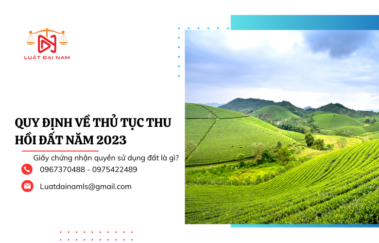 Quy định về thủ tục thu hồi đất năm 2023