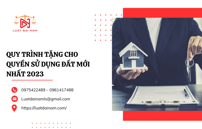 Quy trình tặng cho quyền sử dụng đất mới nhất 2023