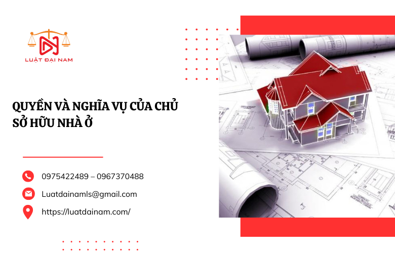 Quyền và nghĩa vụ của chủ sở hữu nhà ở