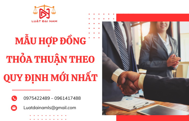 Mẫu hợp đồng thỏa thuận theo quy định mới nhất