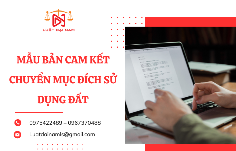 Mẫu bản cam kết chuyển mục đích sử dụng đất