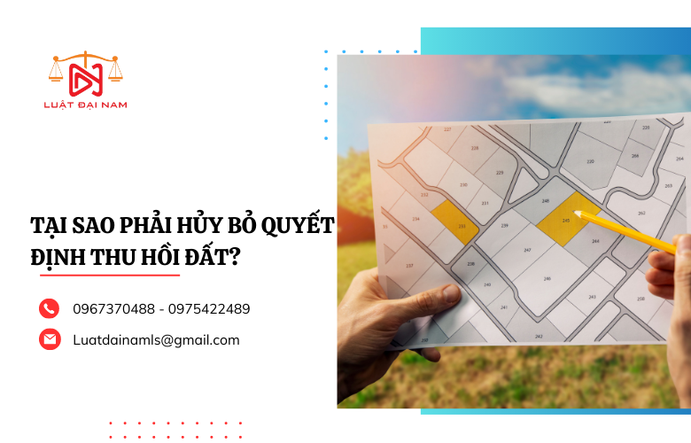 Tại sao phải hủy bỏ quyết định thu hồi đất?