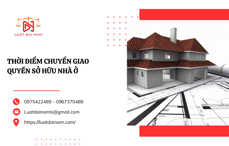 Thời điểm chuyển giao quyền sở hữu nhà ở