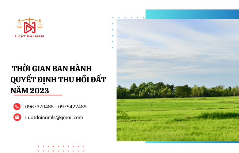  Thời gian ban hành quyết định thu hồi đất năm 2023