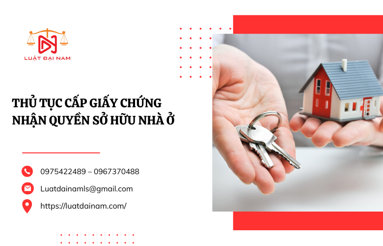 Thủ tục cấp giấy chứng nhận quyền sở hữu nhà ở