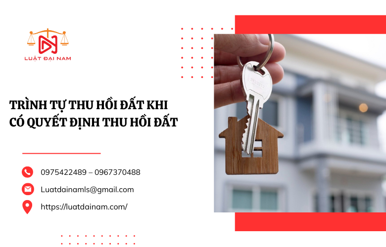 Trình tự thu hồi đất khi có quyết định thu hồi đất