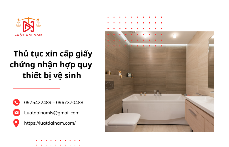 Thủ tục xin cấp giấy chứng nhận hợp quy thiết bị vệ sinh