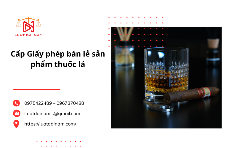 Cấp Giấy phép bán lẻ sản phẩm thuốc lá