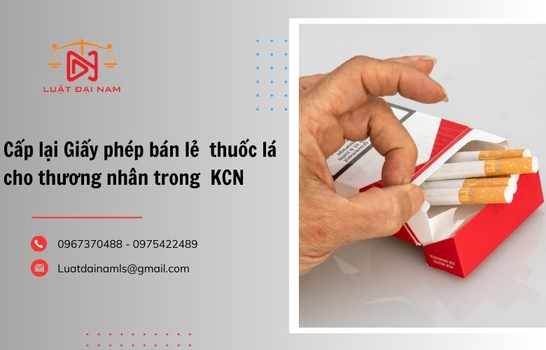 Cấp lại Giấy phép bán lẻ thuốc lá cho thương nhân trong KCN