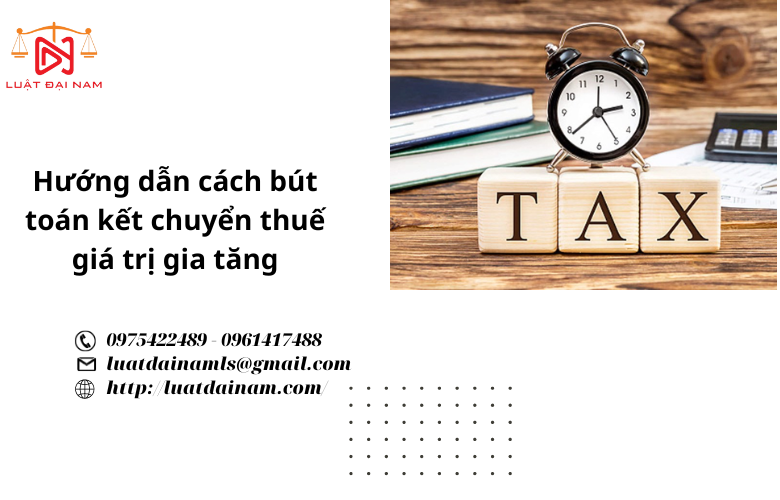 Hướng dẫn cách bút toán kết chuyển thuế giá trị gia tăng