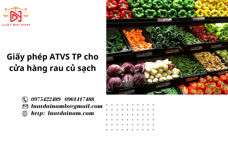 Giấy phép ATVS TP cho cửa hàng rau củ sạch