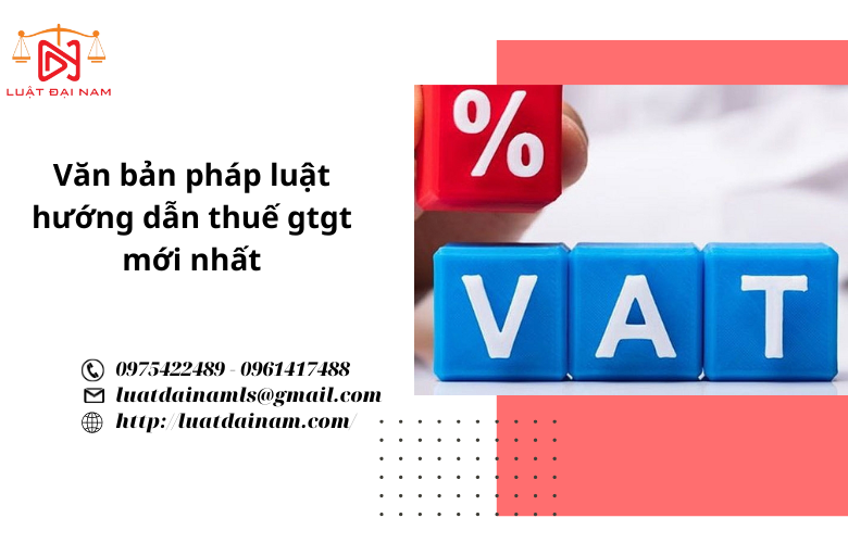 Văn bản pháp luật hướng dẫn thuế gtgt mới nhất