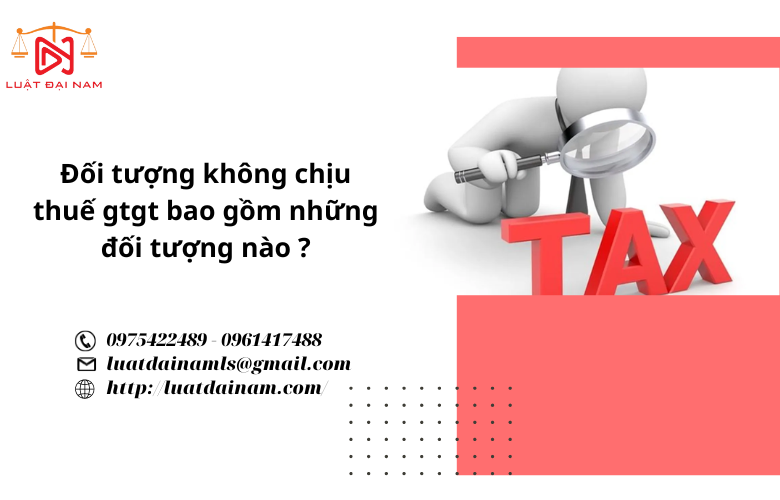 Đối tượng không chịu thuế gtgt bao gồm những đối tượng nào ?