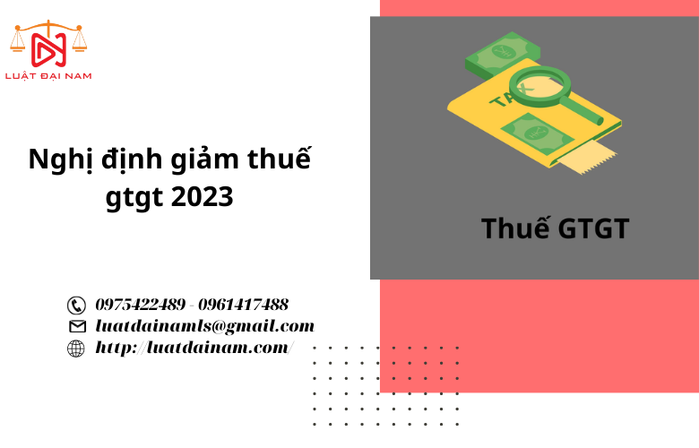 Nghị định giảm thuế gtgt 2023