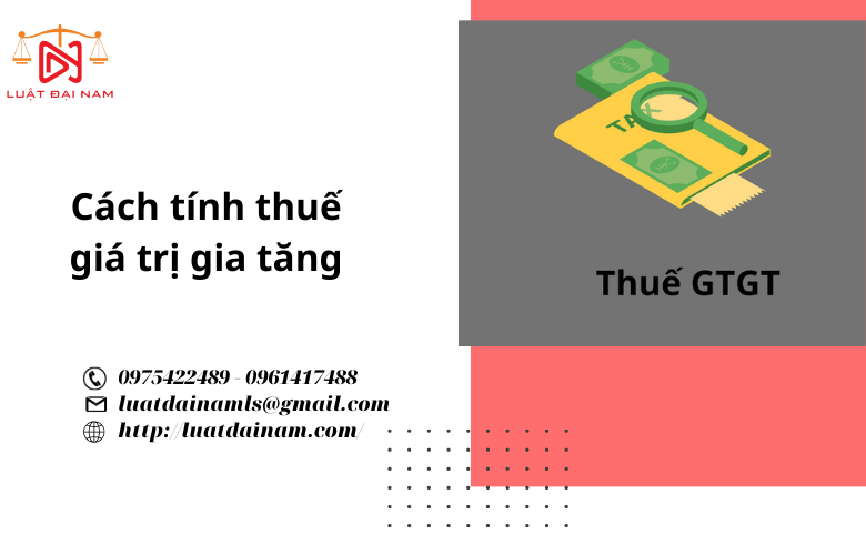 Cách tính thuế giá trị gia tăng