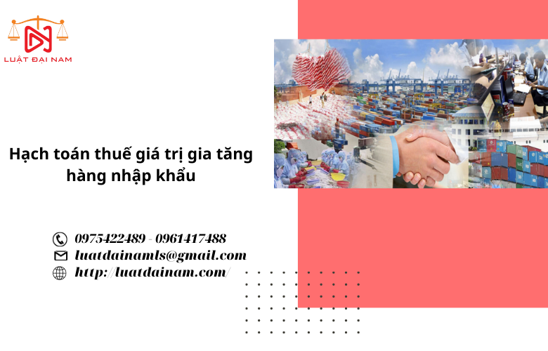 Hạch toán thuế giá trị gia tăng hàng nhập khẩu