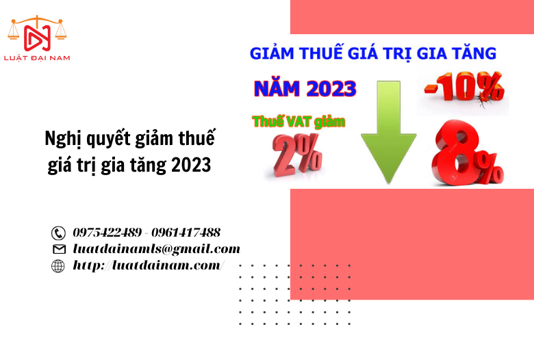 Nghị quyết giảm thuế giá trị gia tăng 2023