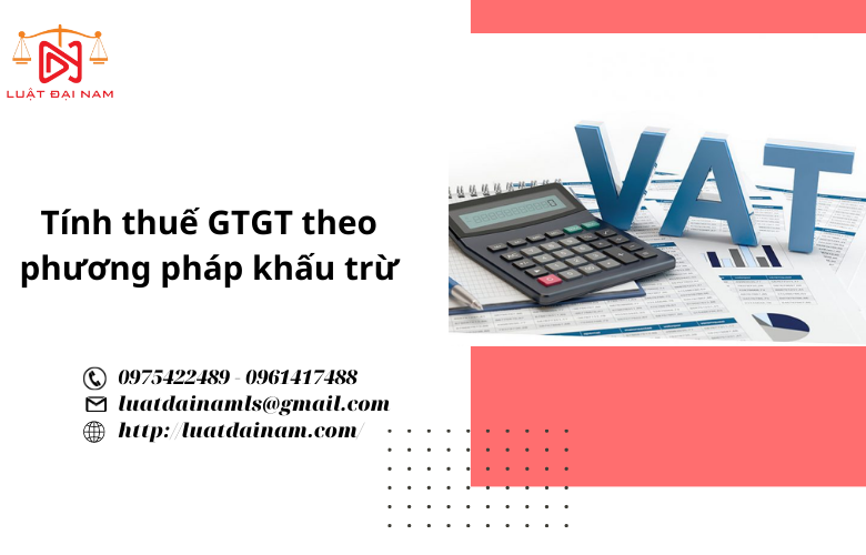 Tính thuế gtgt theo phương pháp khấu trừ