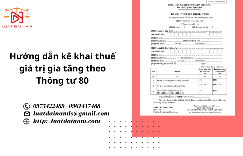 Hướng dẫn kê khai thuế giá trị gia tăng theo Thông tư 80