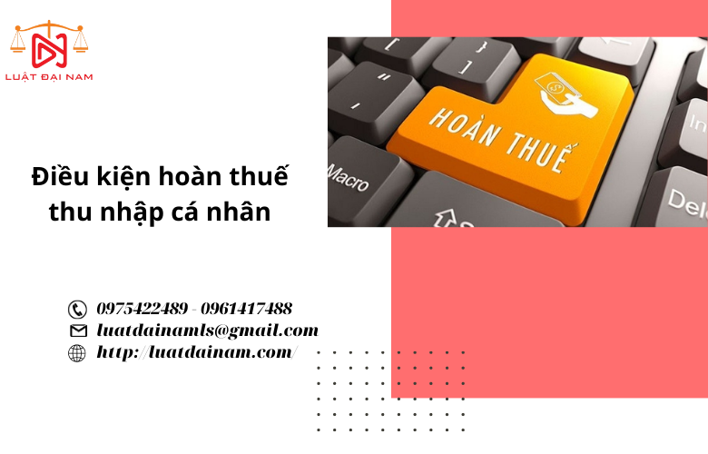 Điều kiện hoàn thuế thu nhập cá nhân