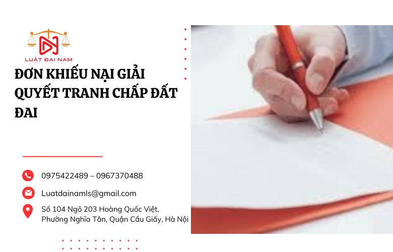 Đơn khiếu nại giải quyết tranh chấp đất đai