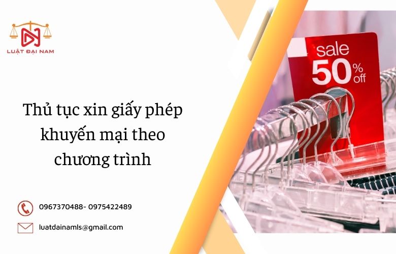 Thủ tục xin giấy phép khuyến mại theo chương trình